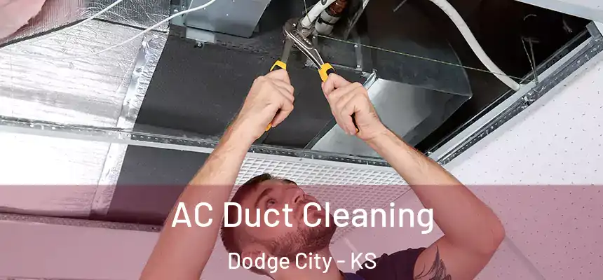  AC Duct Cleaning Dodge City - KS