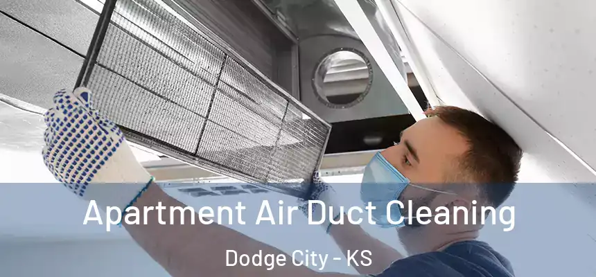 Apartment Air Duct Cleaning Dodge City - KS