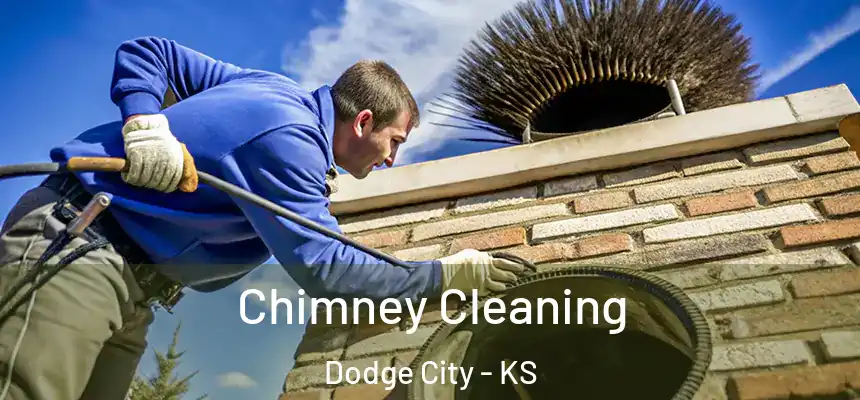 Chimney Cleaning Dodge City - KS